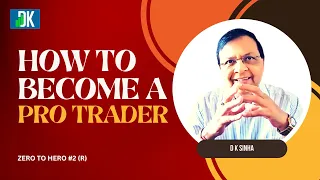 Learn How To Trade Stocks Like A Pro With D K Sinha's Zero To Hero Program | Zero To Hero R #2