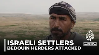 Bedouin herders attacked: Communities say Israeli police protect settlers