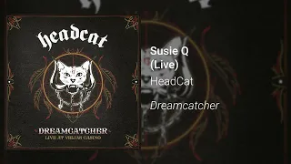 HeadCat - Susie Q (Live in Alpine) (Official Audio)