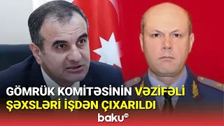 Gömrük Komitəsinin vəzifəli şəxsləri işdən çıxarıldı - BAKU TV