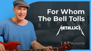 How to play For Whom The Bell Tolls | Metallica Guitar Lesson