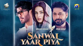 Coming Soon | Sanwal Yaar Piya | Feroze Khan | Imran Ashraf | Iqra Aziz | Har Pal Geo | Dramaz ETC