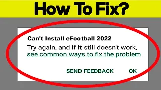 Fix Can't Install eFootball 2022 App Error In Google Play Store in Android - Can't Download App