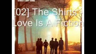 [02] The Shirts - Love Is A Fiction