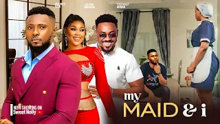 MY MAID & I  - MAURICE SAM ,TOOSWEET ANNAN , CHIOMA NWAOHA      2024 latest nigerian african movies