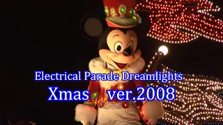 【TDL】エレクトリカルパレード・クリスマスバージョン2008