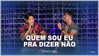 Edy Britto e Samuel | Quem Sou Eu Pra Dizer Não #AoVivoEmBH