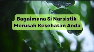 BAGAIMANA SI NARSISTIK MERUSAK KESEHATAN ANDA #treatment #healthy #foryou #fyp  #money #trending