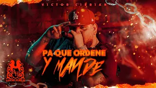 Victor Cibrian - Pa Que Ordene y Mande [En Vivo]