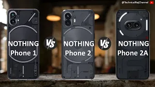 Nothing Phone 1 vs Nothing Phone 2 vs Nothing phone 2a | Comparison