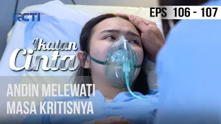 IKATAN CINTA - Andin Melewati Masa Kritisnya