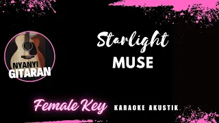 Starlight - Muse I Karaoke Akustik (Female Key/ Cewek)