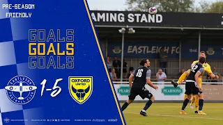 GOALS | Eastleigh 1-5 Oxford United | 13/07/22