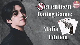 🖤🔥Seventeen Dating Game: Mafia Edition🔥🖤