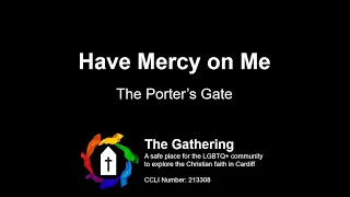 Have Mercy on Me - The Porter's Gate