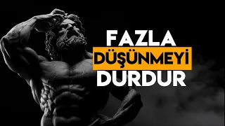 Fazla Düşünmeyi Durdurmak için 10 GÜÇLÜ Stoacı Teknik (MUTLAKA İZLEYİN) | Stoacılık