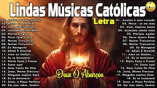 LINDAS MÚSICAS RELIGIOSAS CATÓLICAS LETRA DE LOUVOR E ADORACÃO CARISMÁTICOS 🙏TOP30 MUSICAS CATOLICAS