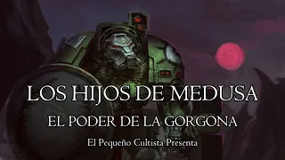 LOS HIJOS DE MEDUSA " EL PODER DE LA GORGONA " // WARHAMMER 40K LORE