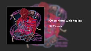 0%Mercury - Once More With Feeing (Official Audio Stream)