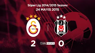 Galatasaray 2 - 0 Beşiktaş | Maç Özeti | 2014/15