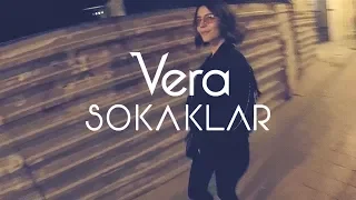 Vera - #Sokaklar (Official Video)