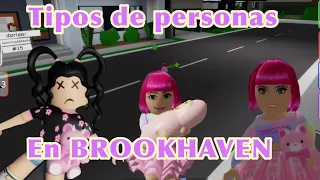 😅Tipos de personas que hay en Brookhaven 😱/Roblox