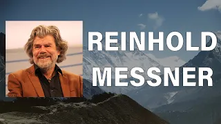 REINHOLD MESSNER - geliebt, gehasst, geachtet, gefürchtet | Legenden im Porträt