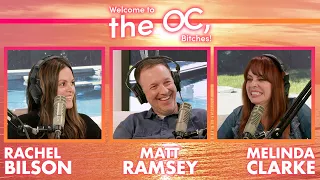 The Cliffhanger with Matt Ramsey I Welcome to the OC, Bitches! Podcast