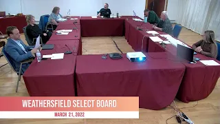 Weathersfield Select Board Meeting - March 21, 2022