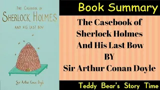 The Casebook of Sherlock Holmes by Sir Arthur Conan Doyle: Book Summary and Analysis