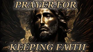PRAYER FOR KEEPING FAITH - Very Powerful | Jesus Church. Pray to God online