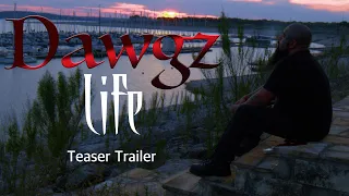 DAWGZ LIFE Teaser Trailer (2024)