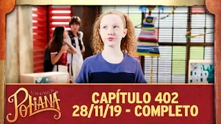 As Aventuras de Poliana | capítulo 402 - 28/11/19, completo