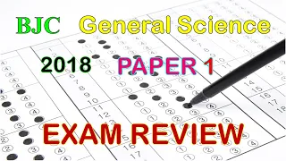 GENERAL SCIENCE  2018 PAPER 1 (BJC REVIEW)