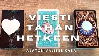 Viesti tähän hetkeen ✨️🔮✨️ Ajaton valitse kasa ✨️🔮✨️