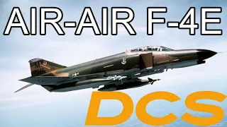 DCS WORLD | TUTO DE NEILO : LE AIR-AIR EN F-4E !