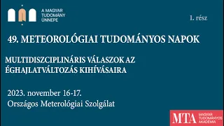 Az éghajlatváltozás kihívásai – 1. Éghajlatváltozás 2023 (49. Meteorológiai Tudományos Napok)