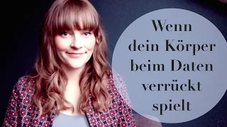 Wenn der Körper beim Daten verrückt spielt | Steffi Kessler