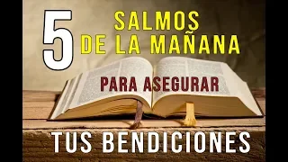 5 SALMOS DE LA MAÑANA PARA ASEGURAR TUS BENDICIONES | SALMOS PODEROSOS DE PROSPERIDAD 🙏😇