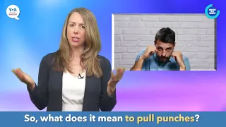 English in a Minute: Pull (Any or No) Punches