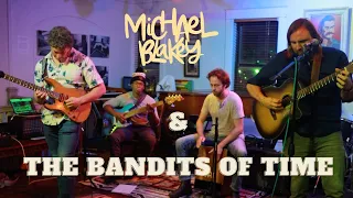Michael Blakey & The Bandits Of Time Unplugged Demo