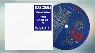 (1994) SILVIA COLEMAN - All around the world (U.S.U.R.A. Mix)