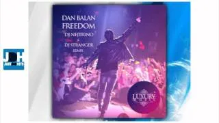 Dan Balan - Freedom (DJ Nejtrino & DJ Stranger Club Mix) // New House Music 2011