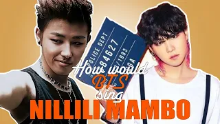 How would BTS sing "Nillili Mambo"?