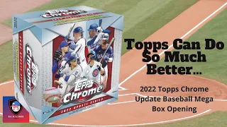 This is Really Bad…| 2022 Topps Chrome Update Mega Box Opening