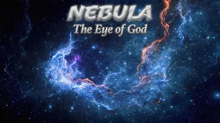 NEBULA: The Eye of God - S2E9 [4k Documentary]