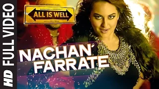 Nachan Farrate FULL VIDEO | Sonakshi Sinha | All Is Well | Meet Bros | Kanika Kapoor