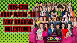 ABS-CBN ASAP NATIN 'TO MAY BAGONG MILESTONE! KAPAMILYA FANS NATUWA!