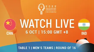 LIVE! | T1 | CHN vs IND | Round of 16 | MT | 2022 World Team Championships Finals Chengdu