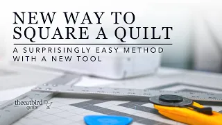 How to Square Up a Quilt - Using New Tools to Make It Easy